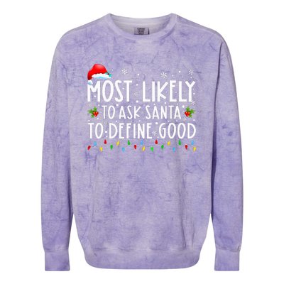 Most Likely To Ask Santa To Define Good Christmas Matching Colorblast Crewneck Sweatshirt