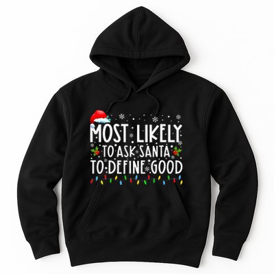 Most Likely To Ask Santa To Define Good Christmas Matching Hoodie