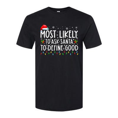 Most Likely To Ask Santa To Define Good Christmas Matching Softstyle CVC T-Shirt