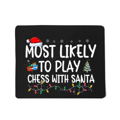 Most Likely To Play Chess With Santa Christmas Matching Xmas Mousepad