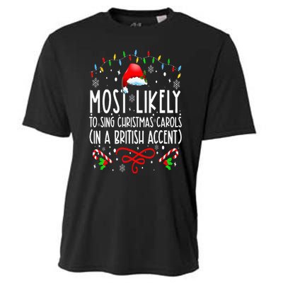 Most Likely To Sing Christmas Carols In A British Accent Cooling Performance Crew T-Shirt