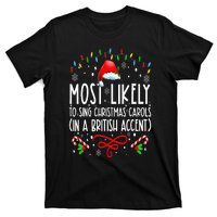 Most Likely To Sing Christmas Carols In A British Accent T-Shirt