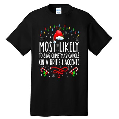 Most Likely To Sing Christmas Carols In A British Accent Tall T-Shirt