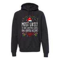 Most Likely To Sing Christmas Carols In A British Accent Premium Hoodie