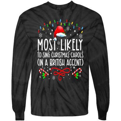 Most Likely To Sing Christmas Carols In A British Accent Tie-Dye Long Sleeve Shirt