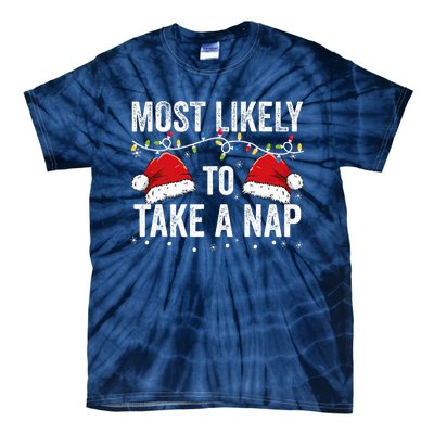 Most Likely To Take A Nap Matching Christmas For Family Tie-Dye T-Shirt