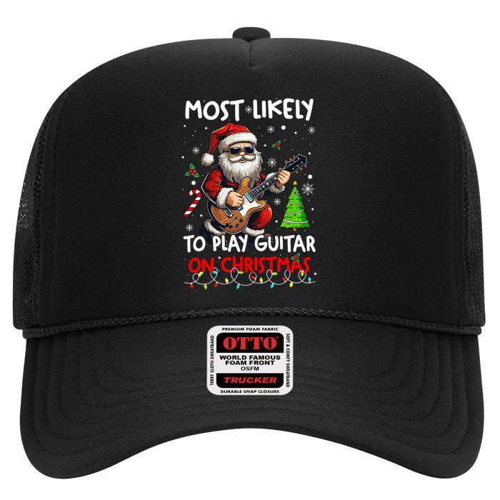 Most Likely To Play Guitar With Santa Matching Christmas High Crown Mesh Back Trucker Hat