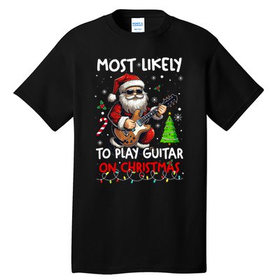 Most Likely To Play Guitar With Santa Matching Christmas Tall T-Shirt