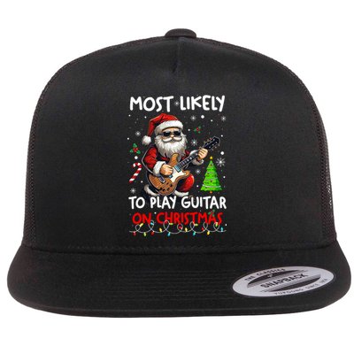 Most Likely To Play Guitar With Santa Matching Christmas Flat Bill Trucker Hat