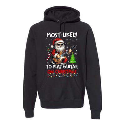 Most Likely To Play Guitar With Santa Matching Christmas Premium Hoodie