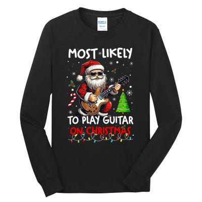 Most Likely To Play Guitar With Santa Matching Christmas Tall Long Sleeve T-Shirt