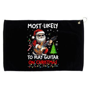 Most Likely To Play Guitar With Santa Matching Christmas Grommeted Golf Towel