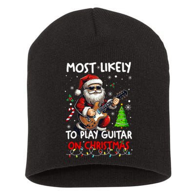 Most Likely To Play Guitar With Santa Matching Christmas Short Acrylic Beanie