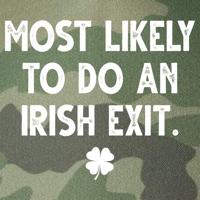 Most Likely To Do An Irish Exit Funny St Patrick's Day Legacy Tie Dye Trucker Hat