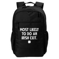 Most Likely To Do An Irish Exit Funny St Patrick's Day Backpack