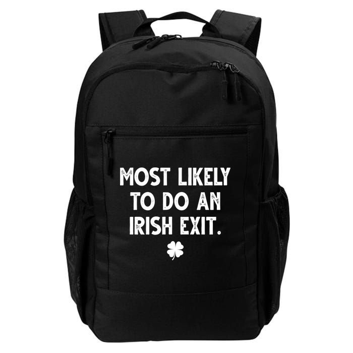 Most Likely To Do An Irish Exit Funny St Patrick's Day Backpack