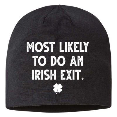 Most Likely To Do An Irish Exit Funny St Patrick's Day Sustainable Beanie