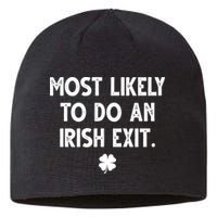 Most Likely To Do An Irish Exit Funny St Patrick's Day Sustainable Beanie