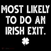 Most Likely To Do An Irish Exit Funny St Patrick's Day Toddler Hoodie