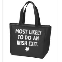 Most Likely To Do An Irish Exit Funny St Patrick's Day Zip Tote Bag