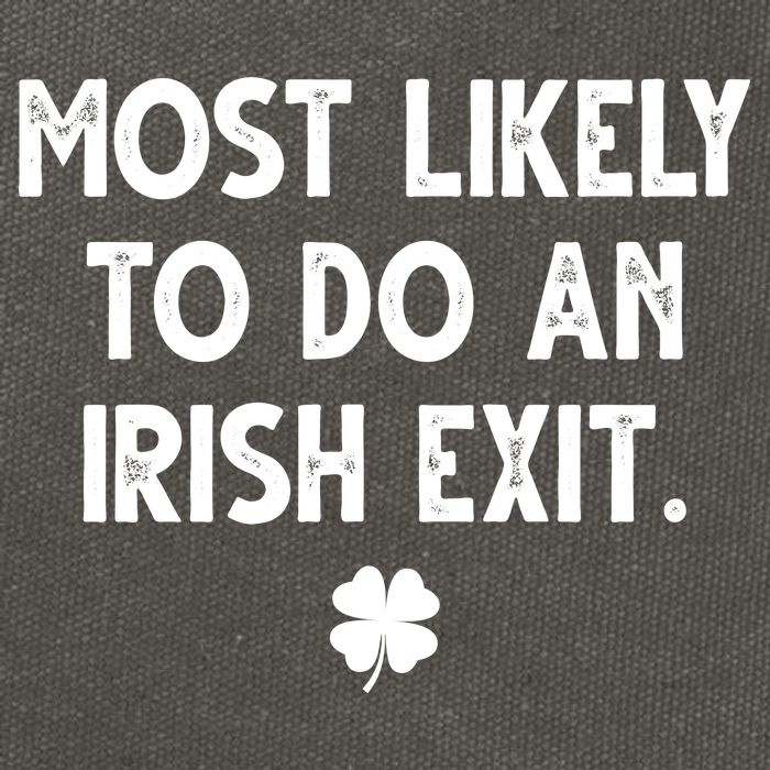 Most Likely To Do An Irish Exit Funny St Patrick's Day Cotton Canvas Backpack