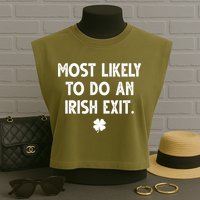 Most Likely To Do An Irish Exit Funny St Patrick's Day Garment-Dyed Women's Muscle Tee