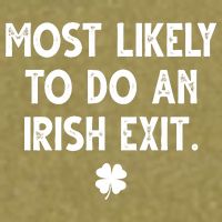Most Likely To Do An Irish Exit Funny St Patrick's Day Garment-Dyed Women's Muscle Tee