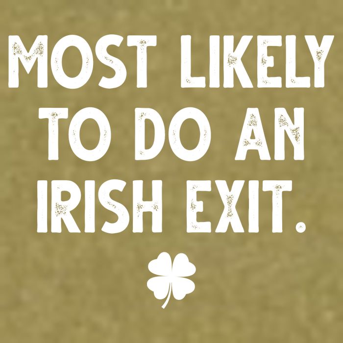 Most Likely To Do An Irish Exit Funny St Patrick's Day Garment-Dyed Women's Muscle Tee