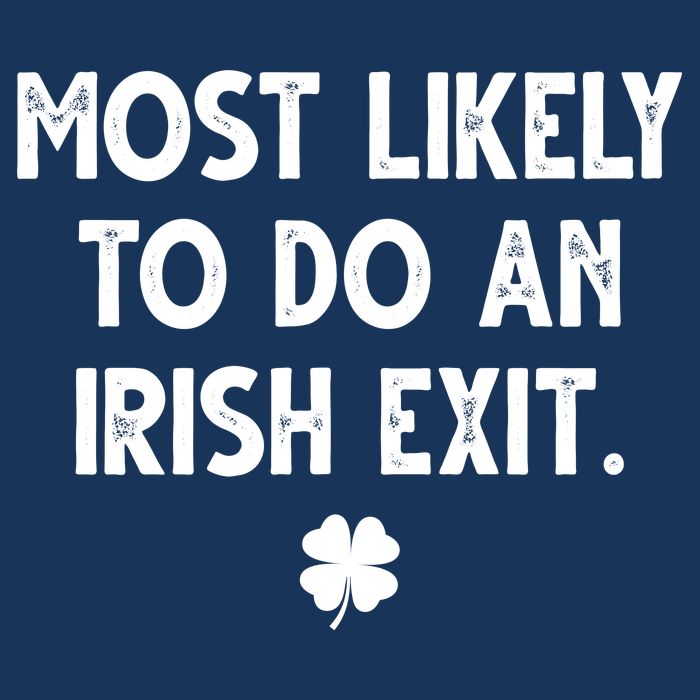 Most Likely To Do An Irish Exit Funny St Patrick's Day Infant Baby Jersey Bodysuit
