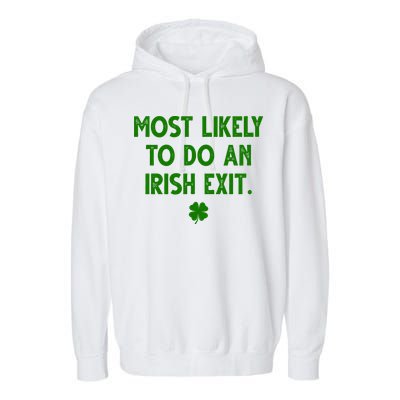 Most Likely To Do An Irish Exit Funny St Patrick's Day Garment-Dyed Fleece Hoodie