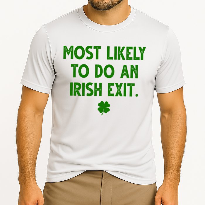 Most Likely To Do An Irish Exit Funny St Patrick's Day Performance Shirt