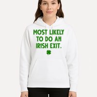 Most Likely To Do An Irish Exit Funny St Patrick's Day Hoodie