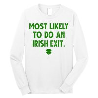 Most Likely To Do An Irish Exit Funny St Patrick's Day Long Sleeve Shirt