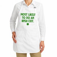 Most Likely To Do An Irish Exit Funny St Patrick's Day Apron