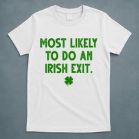 Most Likely To Do An Irish Exit Funny St Patrick's Day T-Shirt