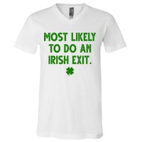 Most Likely To Do An Irish Exit Funny St Patrick's Day V-Neck T-Shirt