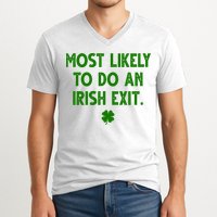 Most Likely To Do An Irish Exit Funny St Patrick's Day V-Neck T-Shirt