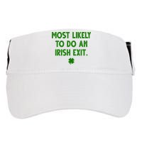 Most Likely To Do An Irish Exit Funny St Patrick's Day Adult Drive Performance Visor