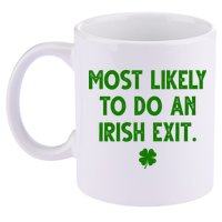 Most Likely To Do An Irish Exit Funny St Patrick's Day 11oz C Handle Ceramic Mug
