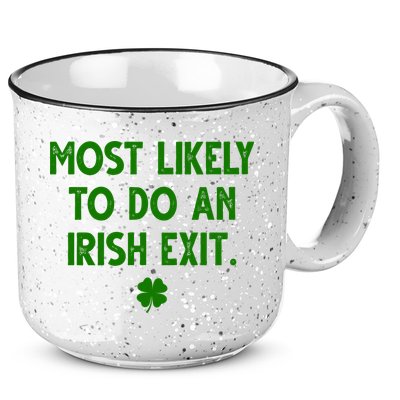 Most Likely To Do An Irish Exit Funny St Patrick's Day 15oz Campfire Ceramic Mug