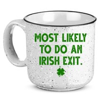 Most Likely To Do An Irish Exit Funny St Patrick's Day 15oz Campfire Ceramic Mug