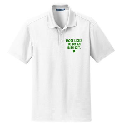 Most Likely To Do An Irish Exit Funny St Patrick's Day Dry Zone Grid Polo