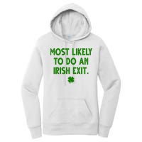 Most Likely To Do An Irish Exit Funny St Patrick's Day Women's Pullover Hoodie
