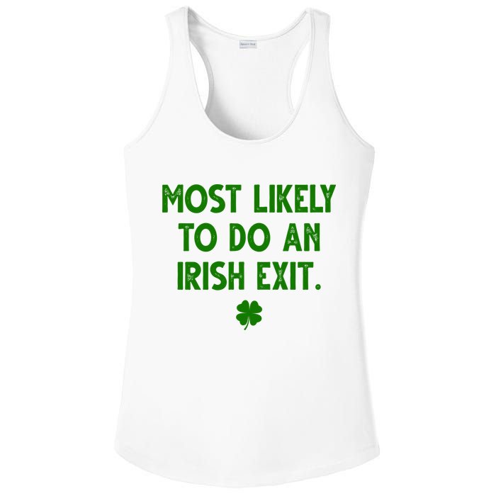 Most Likely To Do An Irish Exit Funny St Patrick's Day Ladies PosiCharge Competitor Racerback Tank
