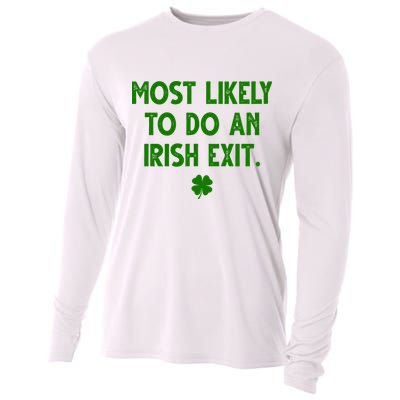 Most Likely To Do An Irish Exit Funny St Patrick's Day Cooling Performance Long Sleeve Crew