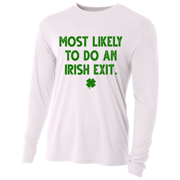 Most Likely To Do An Irish Exit Funny St Patrick's Day Cooling Performance Long Sleeve Crew