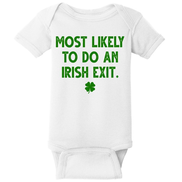 Most Likely To Do An Irish Exit Funny St Patrick's Day Baby Bodysuit