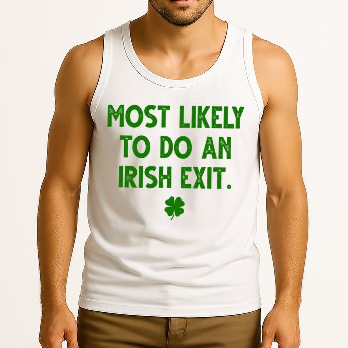 Most Likely To Do An Irish Exit Funny St Patrick's Day Tank Top