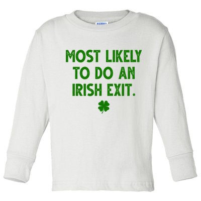Most Likely To Do An Irish Exit Funny St Patrick's Day Toddler Long Sleeve Shirt