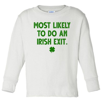 Most Likely To Do An Irish Exit Funny St Patrick's Day Toddler Long Sleeve Shirt